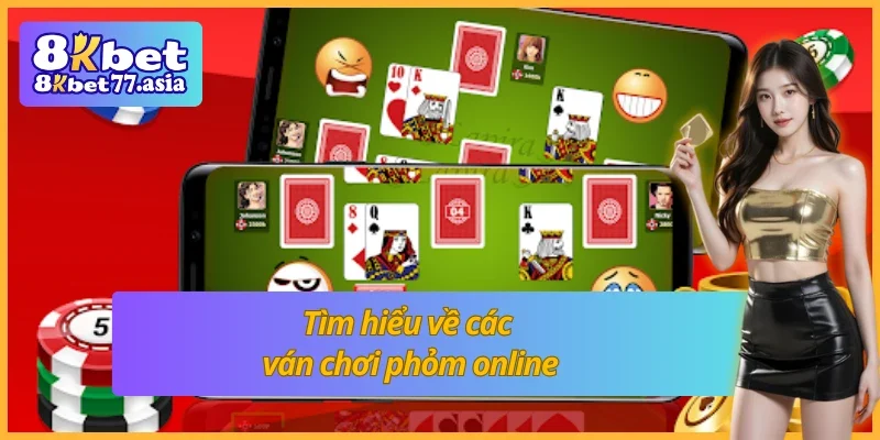 Khám phá chi tiết luật và cách tham gia chơi phỏm online