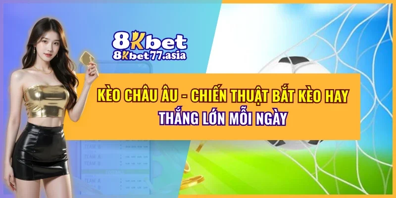 Kèo Châu Âu