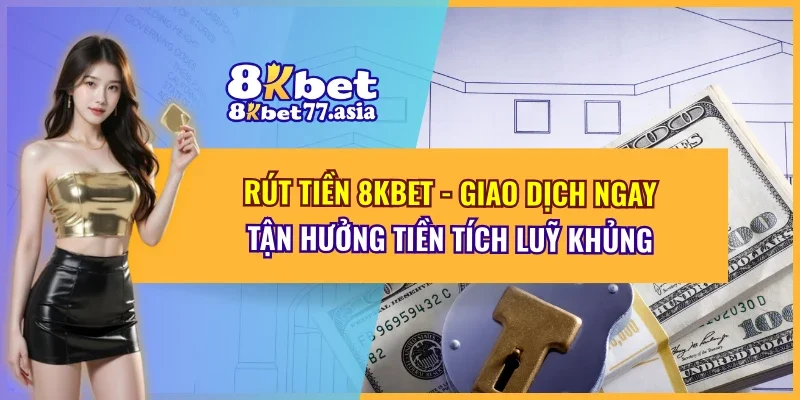 Rút Tiền 8kbet